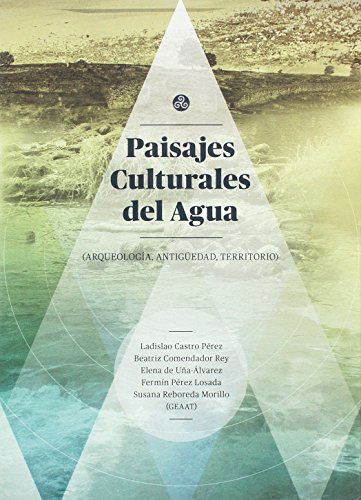 Stock image for PAISAJES CULTURALES DEL AGUA for sale by KALAMO LIBROS, S.L.