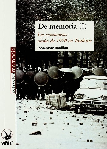 Imagen de archivo de DE MEMORIA (I) LOS COMIENZOS: OTOO DE 1970 EN TOULOUSE a la venta por TERAN LIBROS