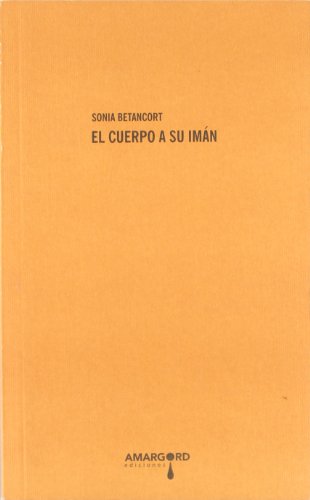 Beispielbild fr EL CUERPO A SU IMAN zum Verkauf von KALAMO LIBROS, S.L.