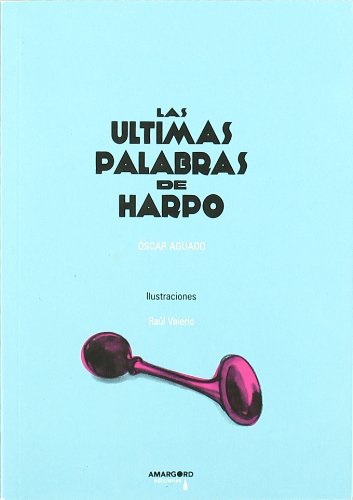 Imagen de archivo de LAS ULTIMAS PALABRAS DE HARPO a la venta por KALAMO LIBROS, S.L.