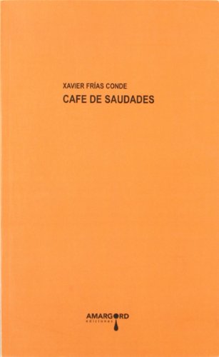 Beispielbild fr CAFE DE SAUDADES zum Verkauf von KALAMO LIBROS, S.L.