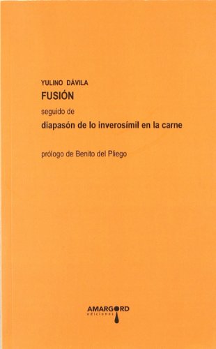 Beispielbild fr FUSION SEGUIDO DE DIAPASON DE LO INVEROSIMIL EN LA CARNE zum Verkauf von KALAMO LIBROS, S.L.