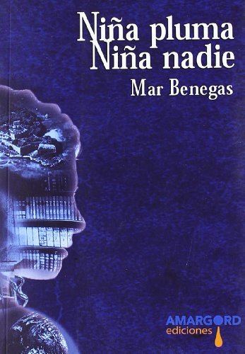 Imagen de archivo de NIÑA PLUMA NIÑA NADIE a la venta por KALAMO LIBROS, S.L.