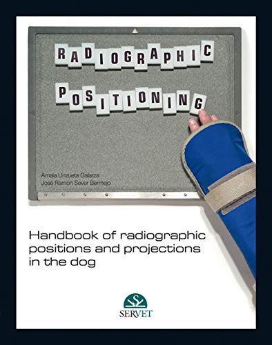 Stock image for HANDBOOK OF RADIOGRAPHIC POSITIONS AND PROJECTIONS IN THE DOG for sale by The Book Garden