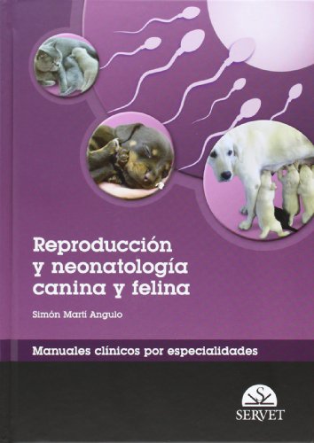 9788492569458: Reproduccin y neonatologa canina y felina. Manuales clnicos por especialidades (Spanish Edition)