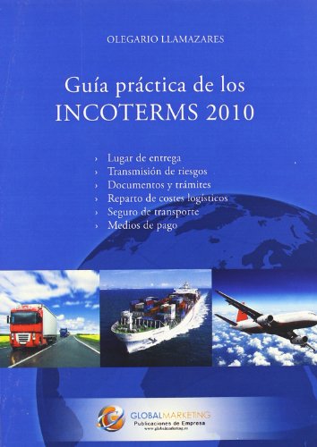 Stock image for GUIA PRACTICA DE LOS INCOTERMS 2010 for sale by KALAMO LIBROS, S.L.