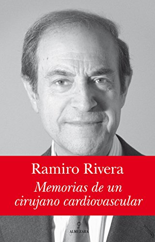 9788492573127: Ramiro Rivera. Memorias de un cirujano cardiovascular (SIN COLECCION)