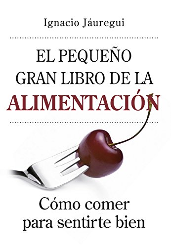 Stock image for El pequeo gran libro de la alimentacin [Perfect Paperback] by Ignacio Jure. for sale by Iridium_Books
