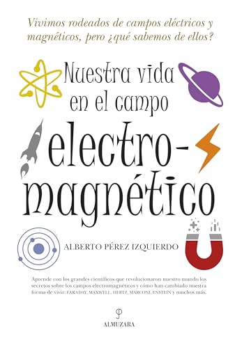 9788492573912: Nuestra vida en el campo electromagntico (DIVULGACION CIENTIFICA)