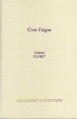 Imagen de archivo de Com l'aigua (Trucs i baldufes) (CatalFlorit Ferrer, Gabriel a la venta por Iridium_Books
