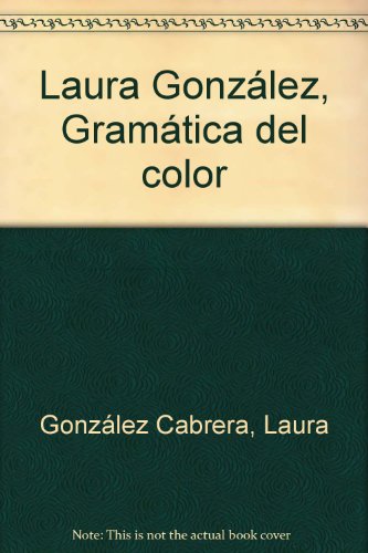 Stock image for Laura Gonzalez: Gramatica del Color for sale by Zubal-Books, Since 1961