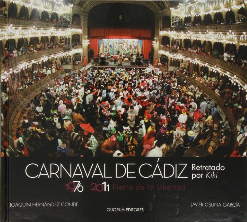 Imagen de archivo de Carnaval de Cdiz, retratado por Kiki, 1976-2011 : fiesta de la libertad a la venta por Librera Prez Galds