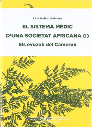 Imagen de archivo de El Sistema mdic d'una societat africana : els evuzok del Camerun a la venta por Zilis Select Books