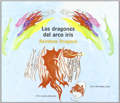 Imagen de archivo de LOS DRAGONES DEL ARCO IRIS. RAINBOW DRAGONS a la venta por KALAMO LIBROS, S.L.