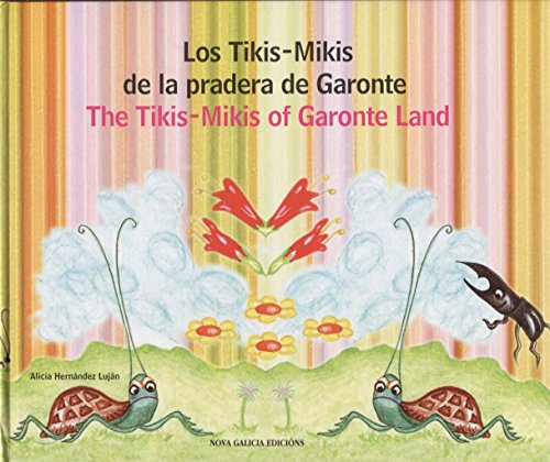 Imagen de archivo de LOS TIKIS-MIKIS DE LA PRADERA DE GARONTE. THE TIKIS-MIKIS OF GARONTE LAND a la venta por KALAMO LIBROS, S.L.