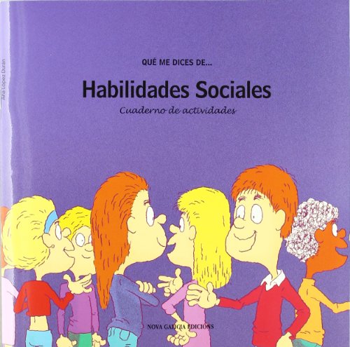 Imagen de archivo de QU ME DICES DE: HABILIDADES SOCIALES (CUADERNO DE ACTIVIDADES) a la venta por KALAMO LIBROS, S.L.
