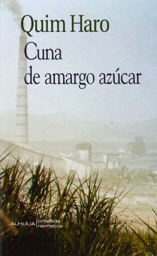 Imagen de archivo de CUNA DE AMARGO AZUCAR a la venta por Hilando Libros