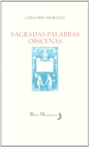 Imagen de archivo de SAGRADAS PALABRAS OBSCENAS a la venta por Zilis Select Books