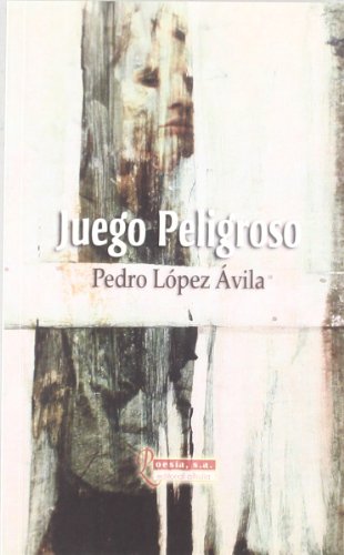 Juego peligroso/ Dangerous game (Paperback) - Pedro Lopez Avila