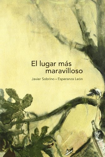 Imagen de archivo de El lugar ms maravilloso (Trampantojo) (Spanish Edition) a la venta por Irish Booksellers
