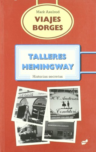 Stock image for Viajes Borges, Talleres Hemingway for sale by Librera 7 Colores