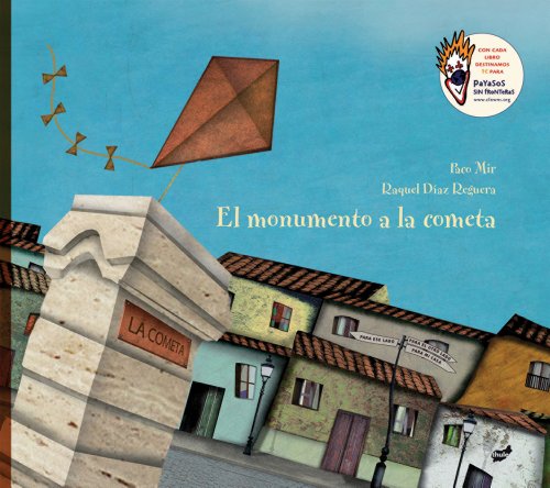 Imagen de archivo de El monumento a la cometa / The monument to the kite a la venta por Revaluation Books