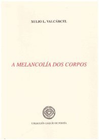 9788492597123: A Melancola Dos Corpos