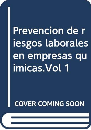 Imagen de archivo de Prevencin de riesgos laborales en empresas qumicas.Vol 1 a la venta por Agapea Libros