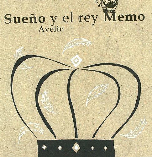 Beispielbild fr Sueo y el Rey Memo Avelin 6 zum Verkauf von Hamelyn