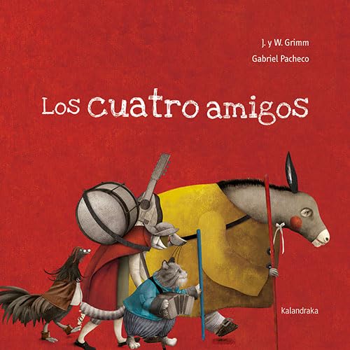 Beispielbild fr Los cuatro amigos / The Four Friends (Spanish Edition) zum Verkauf von Better World Books: West