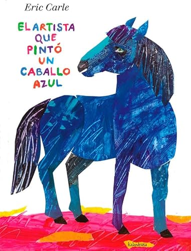 9788492608546: El artista que pint un callo azul: El artista que pinto un caballo azul (libros para soar)