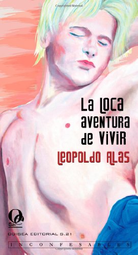 Imagen de archivo de La loca aventura de vivir (InconfesabAlas Mnguez, Leopoldo a la venta por Iridium_Books