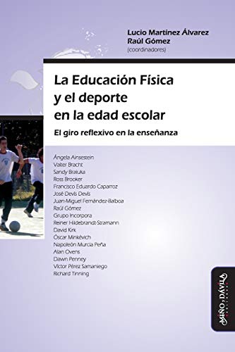9788492613069: La Educacin Fsica y el deporte en la edad escolar: El giro reflexivo en la enseanza (Educacin fsica y deporte en la escuela)