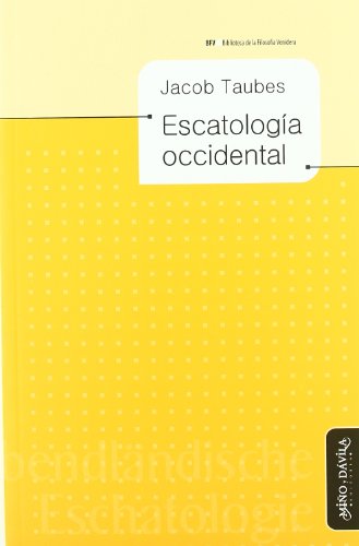 Escatologia Occidental - Taubes, Jacob / Vedda, Miguel / Pivetta, Carola