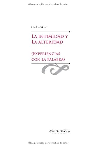 Stock image for La intimidad y la alteridad (Experiencias con la palabra) for sale by Revaluation Books