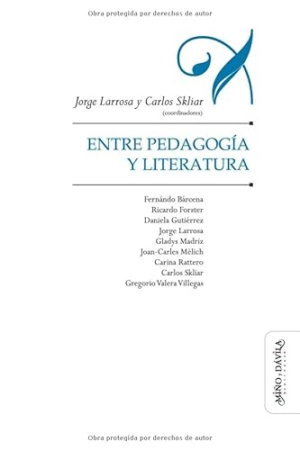 Beispielbild fr Entre pedagoga y literatura (Educacin: otros lenguajes) (Spanish Edition) zum Verkauf von GF Books, Inc.