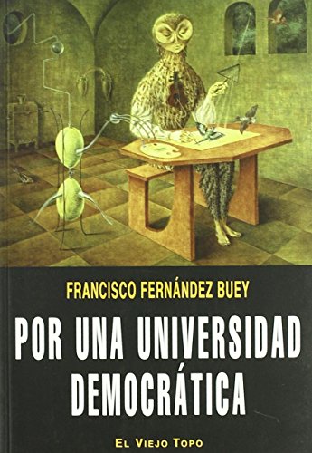 Beispielbild fr Por Una Universidad Democrtica: Escritos sobre la Universidad y los Movimientos Universitarios zum Verkauf von Hamelyn