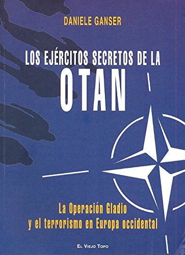 9788492616527: Los ejrcitos secretos de la OTAN: La operacin Gladio y el terrorismo en Europa occidental