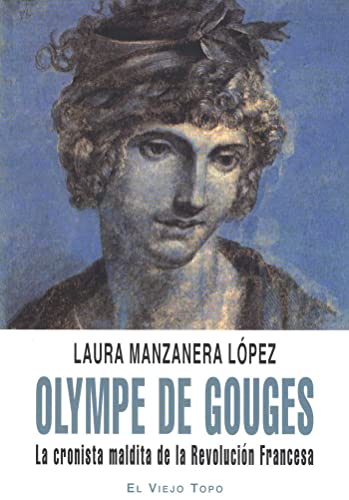 9788492616756: Olympe de Gouges: La cronista maldita de la revolucin francesa (Memorias)