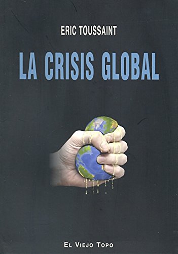 Stock image for LA CRISIS GLOBAL for sale by Zilis Select Books