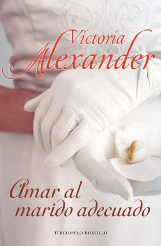 9788492617241: Amar al marido adecuado (Spanish Edition)