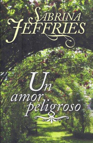 Un amor peligroso (Solteronas de Swanlea 1) (Spanish Edition) (9788492617272) by Jeffries, Sabrina