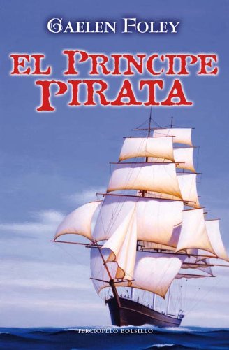 El prÃ­ncipe pirata (Spanish Edition) (9788492617319) by Foley, Gaelen