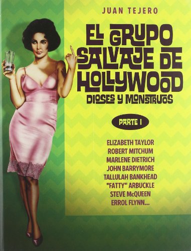 Stock image for El grupo salvaje de Hollywood : dioses y monstruos for sale by medimops