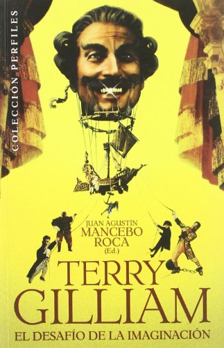 Imagen de archivo de Terry Gilliam : el desafo de la imaginacin (Cine (t & B)) a la venta por medimops