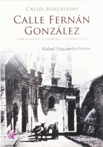 Imagen de archivo de CALLES BURGALESAS/CALLE FERNAN GONZALEZ a la venta por Hilando Libros