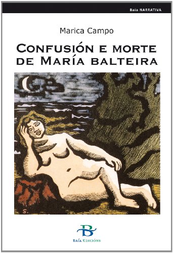 Imagen de archivo de Confusin e morte de Mara Balteira (Baa Narrativa, Band 27) a la venta por medimops