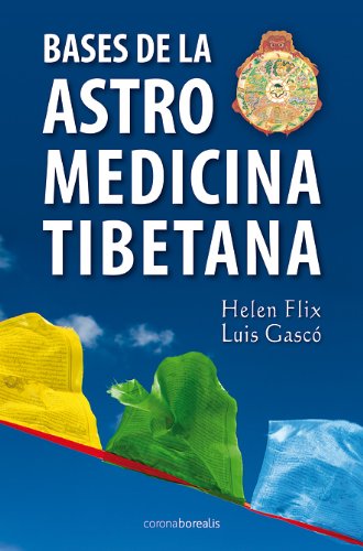 9788492635412: Bases De La Astromedicina Tibetana (EL OBSERVATORIO)