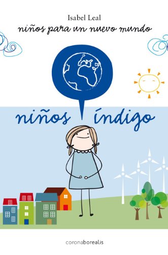 9788492635696: Nios ndigo: Nios para un nuevo mundo (Ecologia Mental) (Spanish Edition)