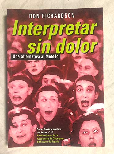 Imagen de archivo de INTERPRETAR SIN DOLOR UNA ALTERNATIVA AL METODO a la venta por Libros nicos